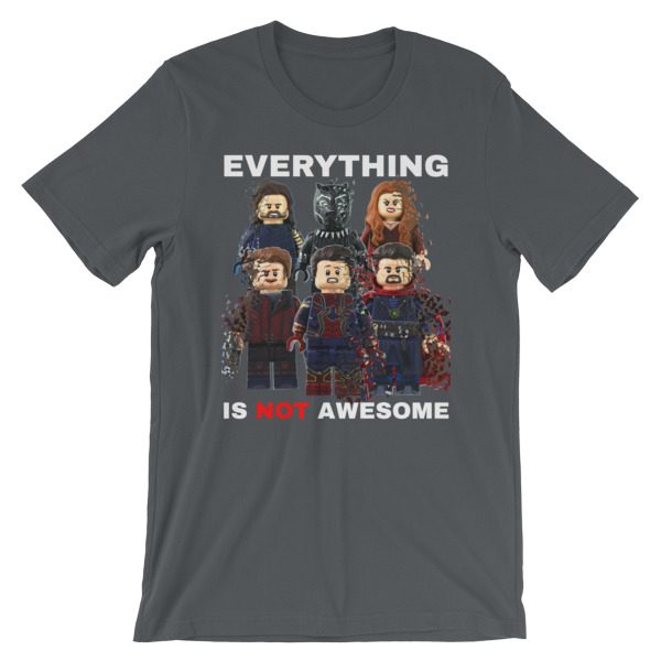 Everything is NOT Awesome T-Shirt - Image 5