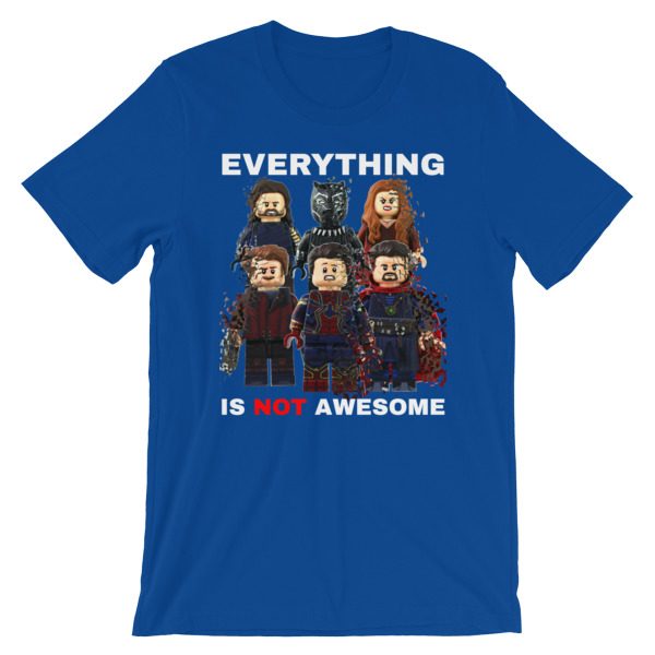 Everything is NOT Awesome T-Shirt - Image 8