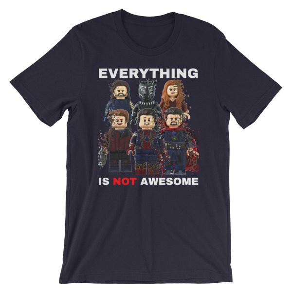 Everything is NOT Awesome T-Shirt - Image 6