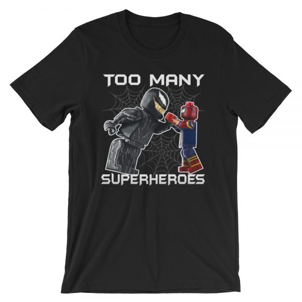 TOO MANY SUPERHEROES T-Shirt